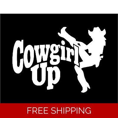 Cowgirl Up die cut vinyl decal sticker Cowgirl Up die cut vinyl decal sticker